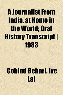 Book cover for A Journalist from India, at Home in the World; Oral History Transcript - 1983