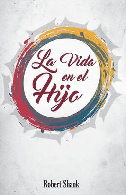 Book cover for La Vida en el Hijo