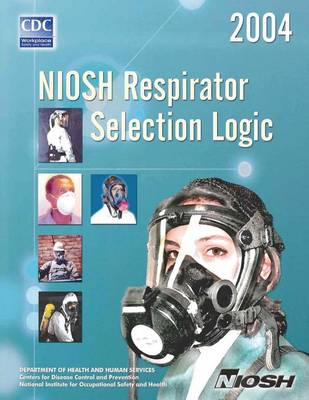 Book cover for Niosh Respirator Selection Logic, 2004