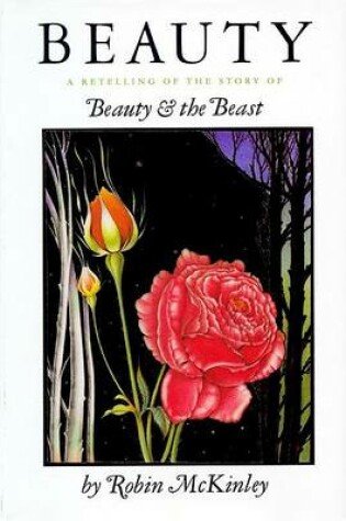 Cover of Beauty: a RE-Telling of the Story of "Beauty and the Beast"