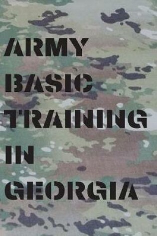 Cover of Army Basic Training in Georgia