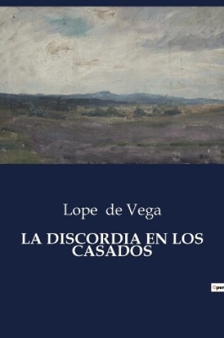 Cover of La Discordia En Los Casados