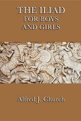 Book cover for The Iliad for Boys and Girls