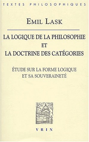 Cover of Emil Lask: La Logique de la Philosophie Et La Doctrine Des Categories