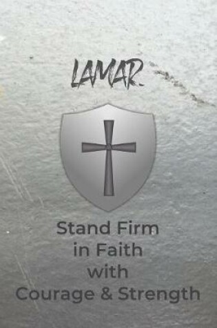 Cover of Lamar Stand Firm in Faith with Courage & Strength
