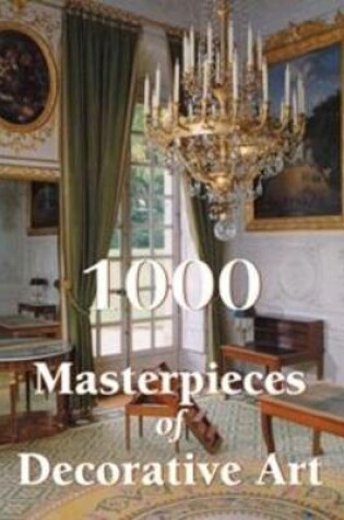 Cover of 1000 Masterpieces of Decorative Art