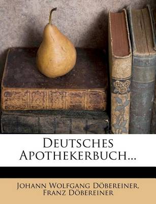 Book cover for Deutsches Apothekerbuch, Erster Theil