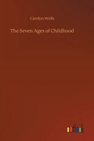 Cover of The Seven Ages of Childhood