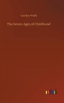 Book cover for The Seven Ages of Childhood