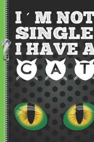 Cover of I'm Not Single I Have a Cat