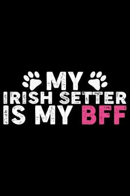 Book cover for My Irish Setter Is My BFF