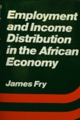 Cover of Employment and Income Distribution in the African Economy