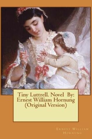 Cover of Tiny Luttrell. Novel By