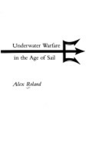 Cover of Underwater Warfare in the Age of Sail