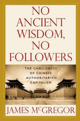 Cover of NO ANCIENT WISDOM, NO FOLLOWERS