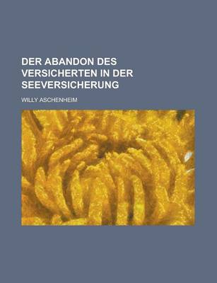 Book cover for Der Abandon Des Versicherten in Der Seeversicherung