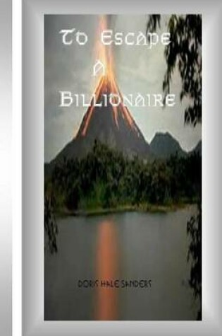 Cover of To Escape A Billionaire