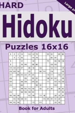 Cover of Hard Hidoku Puzzles 16x16 Book for Adults