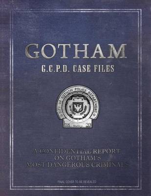 Book cover for Gotham: Gcpd Case Files