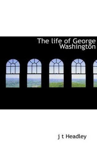 Cover of The Life of George Washington