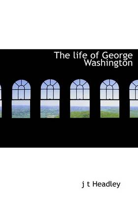 Book cover for The Life of George Washington