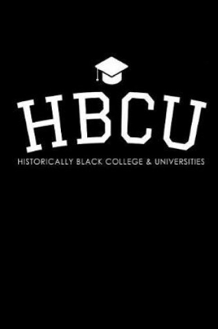 Cover of Hbcu Historically Black College & Universities