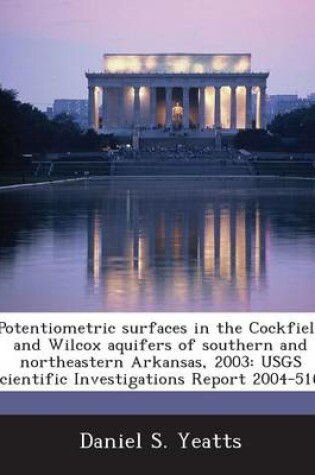 Cover of Potentiometric Surfaces in the Cockfield and Wilcox Aquifers of Southern and Northeastern Arkansas, 2003