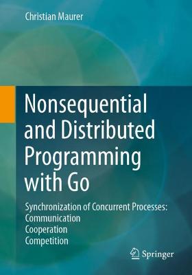 Cover of Nonsequential and Distributed Programming with Go