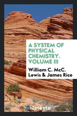 Book cover for A System of Physical Chemistry. Volume III