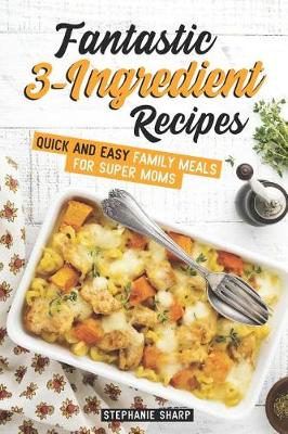Book cover for Fantastic 3-Ingredient Recipes