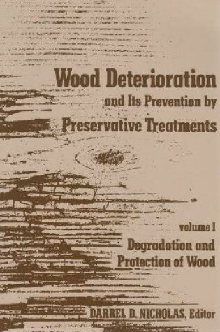 Cover of Wood Deterioration and Its Prevention by Preservative Treatments