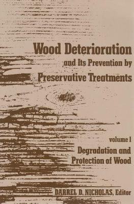 Book cover for Wood Deterioration and Its Prevention by Preservative Treatments