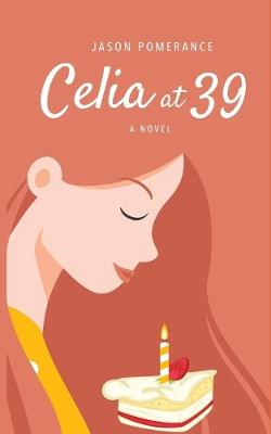 Book cover for Celia at 39