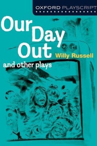 Cover of Oxford Playscripts: Our Day Out and other plays