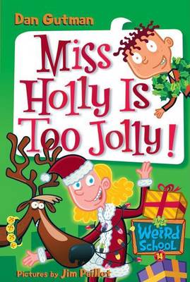 Book cover for My Weird School #14: Miss Holly Is Too Jolly!