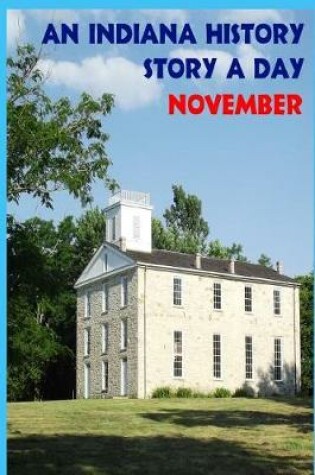 Cover of An Indiana History Story a Day - November