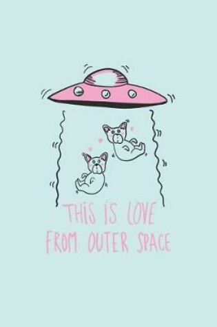 Cover of This is love from outer space