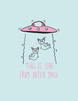 Book cover for This is love from outer space