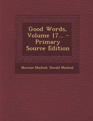 Book cover for Good Words, Volume 17... - Primary Source Edition