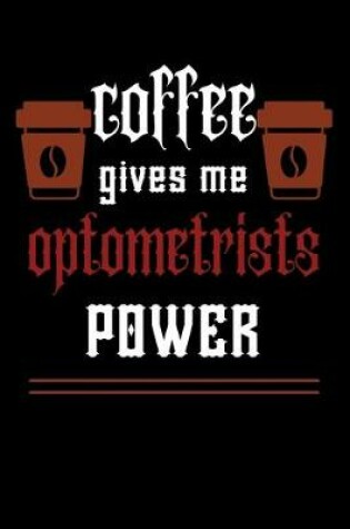 Cover of COFFEE gives me optometrists power