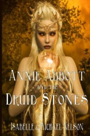 Cover of Annie Abbott and the Druid Stones
