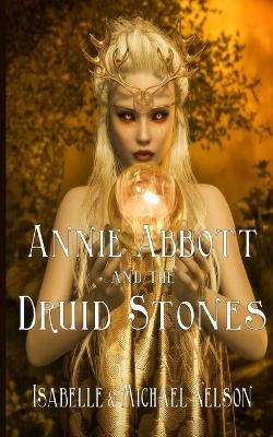Book cover for Annie Abbott and the Druid Stones