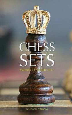 Book cover for Chess Sets Weekly Planner 2017