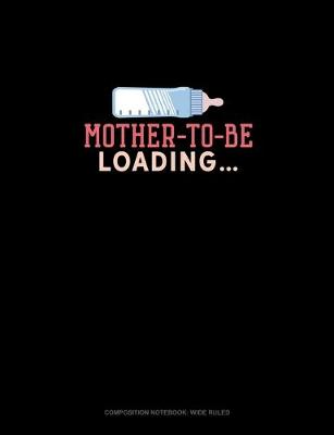 Cover of Mother To Be Loading