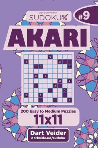 Cover of Sudoku Akari - 200 Easy to Medium Puzzles 11x11 (Volume 9)
