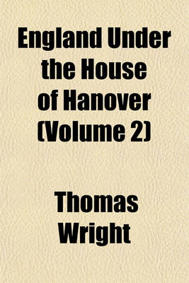 Book cover for England Under the House of Hanover (Volume 2)