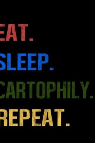 Cover of Eat Sleep Cartophily Repeat