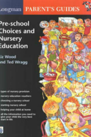 Cover of Longman Parent's Guide to Pre-school Choices and Nursery Education