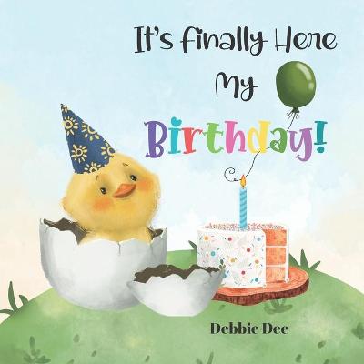 Book cover for It's Finally Here My Birthday!