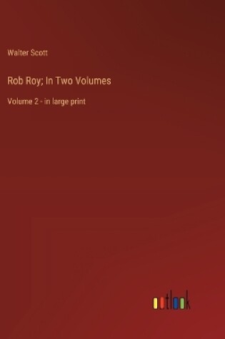 Cover of Rob Roy; In Two Volumes